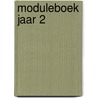 Moduleboek jaar 2 door J. Schilleman