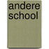 Andere school