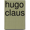 Hugo Claus door Hugo Claus