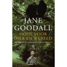 Hoop voor dier en wereld door Jane Goodall