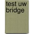 Test uw bridge