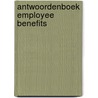 Antwoordenboek Employee Benefits door P.P.H.E. Verreussel