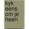 Kyk eens om je heen door Abee