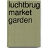 Luchtbrug Market Garden