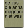 De zus die Anna Magnani niet was door Aristide von Bienefeldt