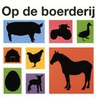 Op de boerderij door Uitgeverij Van Goor