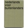Nederlands voor buitenlanders door P.J. Meijer