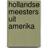 Hollandse meesters uit Amerika