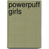 Powerpuff girls door Onbekend