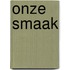 Onze smaak