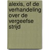 Alexis, of De verhandeling over de vergeefse strijd by M. Yourcenar