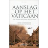 Aanslag op het Vaticaan door Henk Scheermeijer