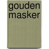 Gouden masker by Lindsay