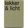 Lekker & licht by S. Stadius