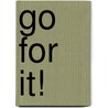 Go for it! door Onbekend