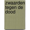 Zwaarden tegen de dood by Leiber