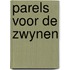 Parels voor de zwynen