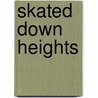 Skated down heights door Sangers