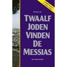 Twaalf Joden vinden de Messias door B. Hoekendijk