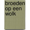 Broeden op een wolk by Boudewyns