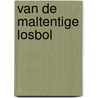 Van de maltentige losbol by Lucebert