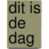 Dit is de dag door Woude