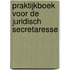 Praktijkboek voor de juridisch secretaresse