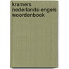 Kramers nederlands-engels woordenboek door Kramers