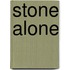 Stone alone