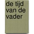 De tijd van de vader