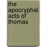 The Apocryphal Acts of Thomas door Jan N. Bremmer