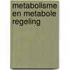 Metabolisme en metabole regeling door E. Waelkens