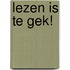 Lezen is te gek!