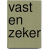 Vast en Zeker door T. Houtveen