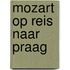 Mozart op reis naar Praag