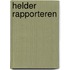 Helder rapporteren