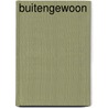 Buitengewoon door Lot Steenberghe -Blokpoel