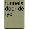 Tunnels door de tyd by Terry Anderson