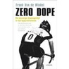 Zero dope by Frank Van de Winkel