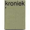 Kroniek ' by Unknown