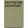 Barmhartige samaritaan by Bennett