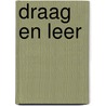 Draag en leer door Onbekend