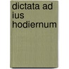 Dictata ad ius hodiernum by M. Hewett