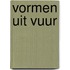 Vormen uit vuur