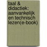 Taal & Didactiek: Aanvankelijk en technisch lezen(E-BOOK) door Onbekend