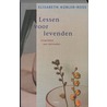 Lessen voor levenden by Elisabeth Kübler-Ross