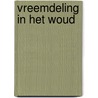 Vreemdeling in het woud door Els Hansen