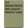 Zur wesenlehre des psych. lebens usw by Conrad