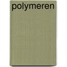 Polymeren door F.E. Du Prez