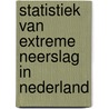 Statistiek van extreme neerslag in Nederland by I. Smits